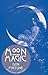 Moon Magic by Dion Fortune