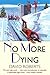 No More Dying (Lord Edward Corinth & Verity Browne Book 9)