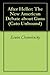 After Heller: The New American Debate about Guns (Cato Unbound Book 72008)