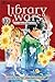 Library Wars: Love & War, Vol. 10