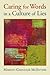 Caring for Words in a Culture of Lies by Marilyn Chandler McEntyre