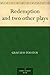 Redemption and Two Other Plays by Leo Tolstoy