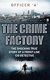 The Crime Factory...