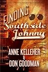 Finding Southside Johnny by Anne Kelleher