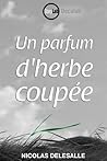 Un parfum d'herbe coupée Un parfum d'herbe coupée