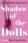 Jacqueline Susann's Shadow of the Dolls: A Novel Book cover for Jacqueline Susann's Shadow of the Dolls: A Novel