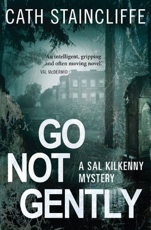Go Not Gently (Sal Kilkenny, #2)