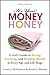 It's Your Money, Honey: A Girl's Guide to Saving, Investing, and Building Wealth at Every Age and Life Stage