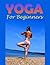 Yoga For Beginners plus FRE...