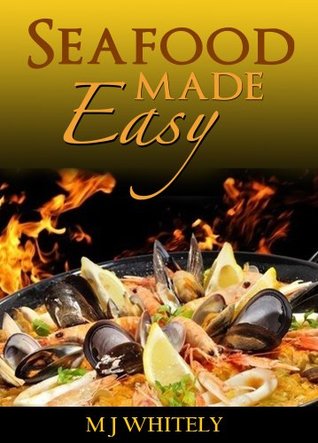 Seafood Made Easy (Kindle Edition)