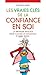 Les vraies clés de la confiance en soi (Comment) by Kenneth Hambly