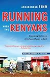Running with the Kenyans by Adharanand Finn