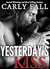 Yesterday's Kiss by Carly Fall