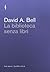 La biblioteca senza libri by David A. Bell