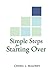 Simple Steps for Starting Over by Cheryl Maloney