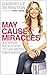 May Cause Miracles: A 40-Day Diet for the Mind