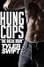 Hung Cops by Tyler Swift