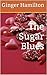 The Sugar Blues