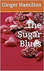 The Sugar Blues by Ginger Hamilton