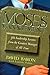 Moses on Management: 50 Leadership Lessons from the Greatest Manager of All Time
