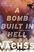 A Bomb Built in Hell: Wesley's Story (Vintage Crime/Black Lizard)