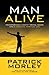 Man Alive: Transforming Your Seven Primal Needs into a Powerful Spiritual Life
