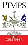 Pimps: The Raw Truth: Grand Inquisitor Level Pimpnological Conclusions: An Exceptionally Rare, Clandestine & Highly Insightful Work About Sex Work, Street ... Psychology & Vaginal Hijackers Decoded