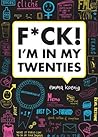 F*ck! I'm in My Twenties Book cover for F*ck! I'm in My Twenties