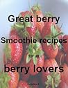 Great berry smoot...