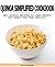 Quinoa Simplified Cookbook - More Than 180+ Quick And Easy Re... by R. Cross
