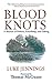 Blood Knots: A Memoir of Fathers, Friendship, and Fishing