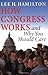 How Congress Works and Why You Should Care by Lee H. Hamilton