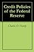 Credit Policies of the Federal Reserve