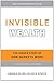 Invisible Wealth: The Hidden Story of How Markets Work