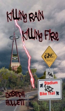 Killing Rain Killing Fire (Pete Pinel: Orange County , Private Cop Book 1)