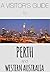 A Visitor's Guide to Perth ...