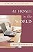 At Home in the World: A Rule of Life for the Rest of Us