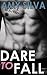 Dare To Fall