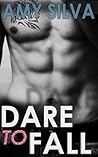 Dare To Fall Dare To Fall
