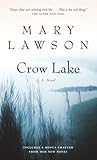 Crow Lake by Mary Lawson Crow Lake by Mary Lawson