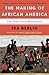 The Making of African America: The Four Great Migrations