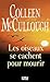 Les oiseaux se cachent pour mourir by Colleen McCullough