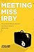 Meeting Miss Irby