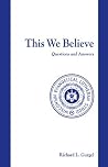 This We Believe: Questions and Answers This We Believe: Questions and Answers