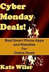 Cyber Monday Deals! Best Smart Phone Apps and Webistes for Online Deals Cyber Monday Deals! Best Smart Phone Apps and Webistes for Online Deals