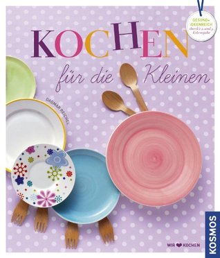 Kochen für die Kleinen (German Edition)