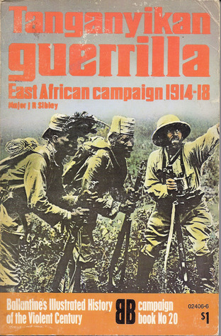 Tanganyikan Guerrilla: East African Campaign 1914-18 (Paperback)