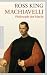 Machiavelli: Philosoph der Macht