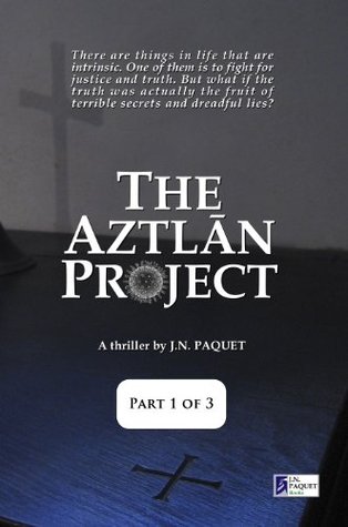 The Aztlan Project, Part 1 (Kindle Edition)