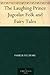 The Laughing Prince Jugoslav Folk and Fairy Tales